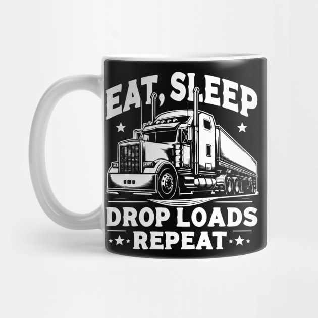 Eat, Sleep, Drop loads, Repeat by Styloutfit